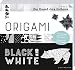 Produktbild Origami Black & White (Die Kunst des Faltens): 152 Blatt gemustertes Origamipapier und 10 Schritt-für-Schritt-Modelle