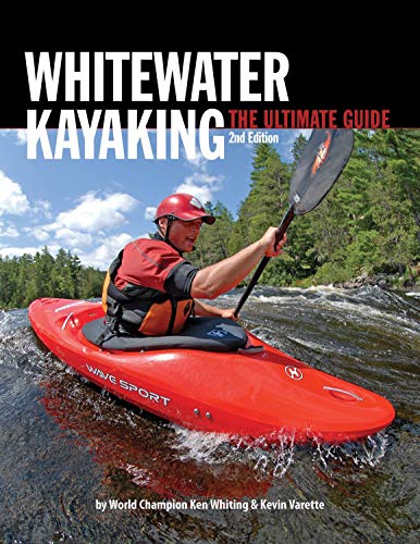 Preisvergleich Produktbild Whitewater Kayaking The Ultimate Guide 2nd Edn