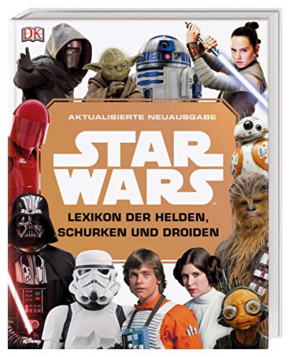 Star WarsTM Lexikon der Helden, Schurken und Droiden: Aktualisierte Neuausgabe