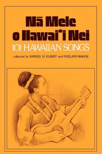 Na Mele O Hawai'i Nei: 101 Hawaiian Songs livre