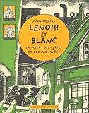 Les enquêtes de Lenoir et Blanc : Lenoir et Blanc en voient des vertes et des pas mûres