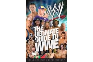 The Ultimate Guide to WWE