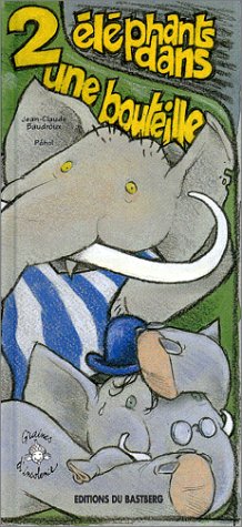 couverture de : 2 &eacute;l&eacute;phants dans une bouteille