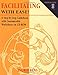 Facilitating with Ease!: A Step-by-Step Guidebook with Customizable Worksheets on CD-ROM (A Jossey Bass title) by Ingrid Bens