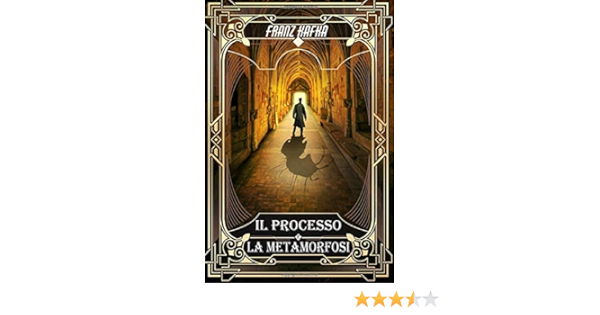 Il Processo E La Metamorfosi I Due Romanzi Piu Amati Di Franz Kafka Amazon It Kafka Franz Drizzen Christopher Libri