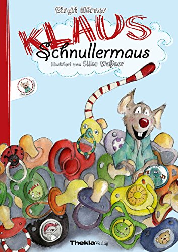 Klaus Schnullermaus Mit Klaus Der Maus Den Schnuller Abgewohnen