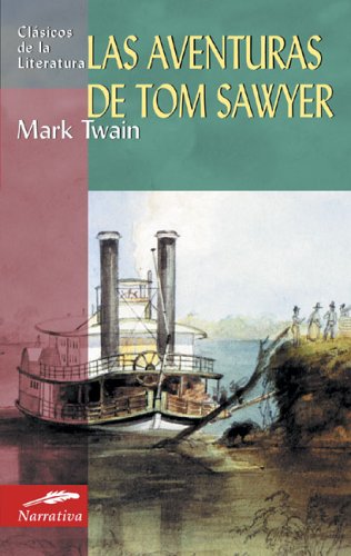 Las aventuras de Tom Sawyer (Clásicos de la literatura universal, Band 93)