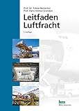 Leitfaden Luftfracht: Ein Lehr- und Handbuch by