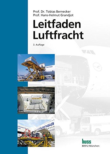 Leitfaden Luftfracht: Ein Lehr- und Handbuch