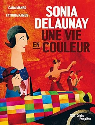 Sonia Delaunay : Une vie en couleur