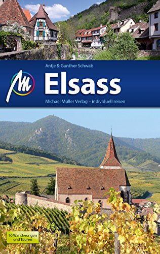 Download Elsass Reiseführer Michael Müller Verlag: Individuell reisen mit vielen praktischen Tipps (MM-Reiseführer) Download Elsass Reiseführer Michael Müller Verlag: Individuell reisen mit vielen praktischen Tipps (MM-Reiseführer)