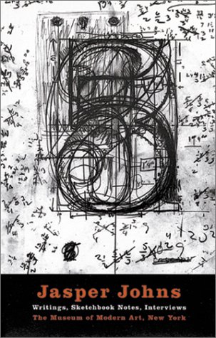 Jasper Johns: Writings, Sketchbook Notes, Interviews