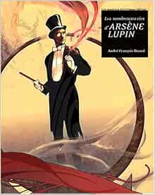 Amazon Fr Les Nombreuses Vies D Arsene Lupin Ruaud Andre Francois Baudou Jacques Boucher Anthony Doublet Laurent Collectif Livres