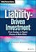 Produktbild Liability-Driven Investment: From Analogue to Digital, Pensions to Robo-Advice (Wiley Finance)