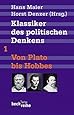 Klassiker des politischen Denkens Band I: Von Plato bis Thomas Hobbes (Beck'sche Reihe)