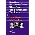 Klassiker des politischen Denkens Band I: Von Plato bis Thomas Hobbes (Beck'sche Reihe)
