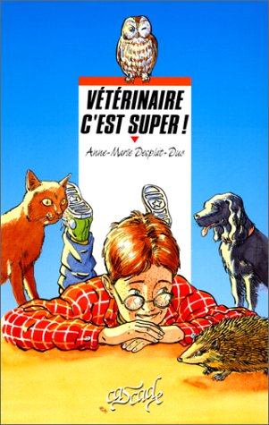 Vétérinaire c'est super !