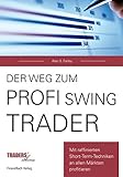 Image de Der Weg zum Profi-Swing-Trader: Mit raffinierten Short-Term-Techniken in allen Märkten profitieren