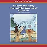 If You're Not Here, Please Raise Your Hand: Poems about School by 
