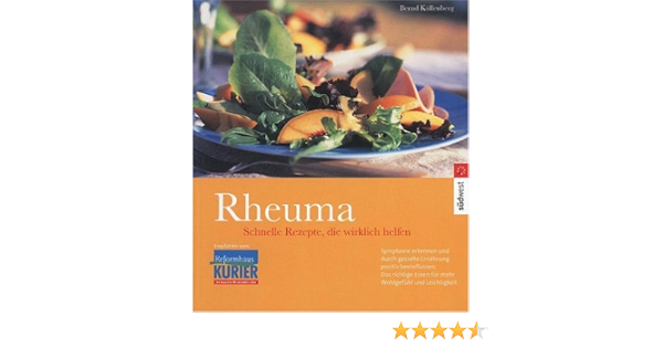 Rheuma Schnelle Rezepte Die Wirklich Helfen Kullenberg Bernd Amazon De Bucher 