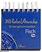 Produktbild 365 Liebe Wünsche für Den geheimnisvollen Fisch. Sprüche-Kalender. Pattloch-Verlag ID19198