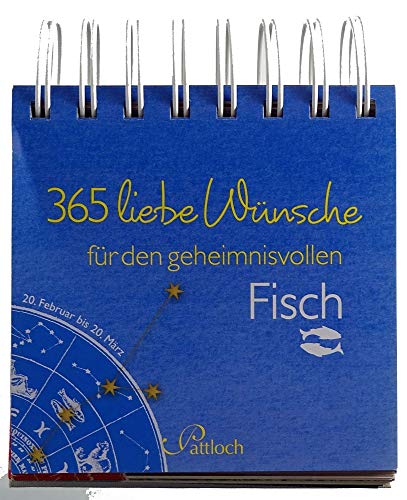 Preisvergleich Produktbild 365 Liebe Wünsche für Den geheimnisvollen Fisch. Sprüche-Kalender. Pattloch-Verlag ID19198