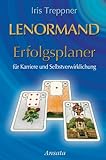 Lenormand Erfolgsplaner: für Karriere und Selbstverwirklichung by Iris Treppner