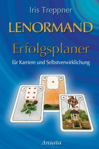 Lenormand Erfolgsplaner: für Karriere und Selbstverwirklichung
