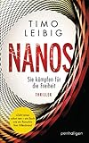 Nanos - Sie kämpfen für die Freiheit von Timo Leibig