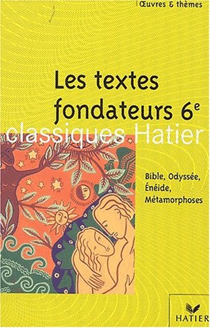 Les  textes fondateurs, 6e :