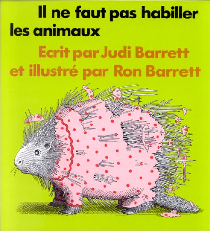 couverture de : IL NE FAUT PAS HABILLER LES ANIMAUX