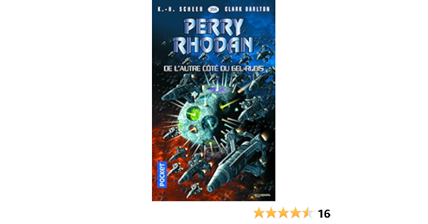 Amazon Fr Perry Rhodan N 356 De L Autre Cote Du Gel Rubis Scheer K H Darlton Clark Vannereux Michel Livres