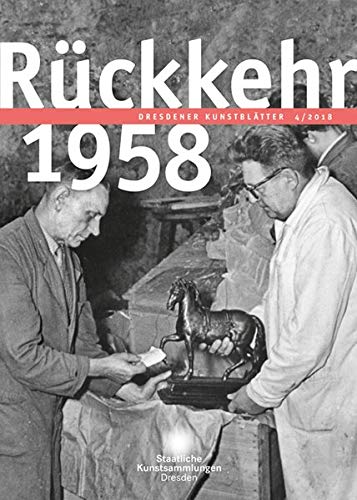 Preisvergleich Produktbild Dresdener Kunstblätter: 4 / 2018 – Rückkehr 1958