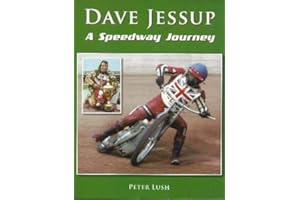 Dave Jessup: A Speedway Journey
