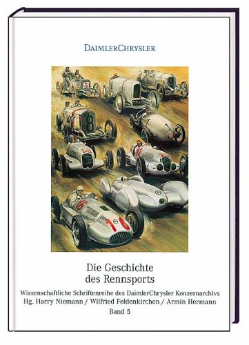 Harry Niemann Wilfried Feldenkirchen Armin Hermann Die Geschichte Des Rennsports Sach Fachbucher Buchertreff De