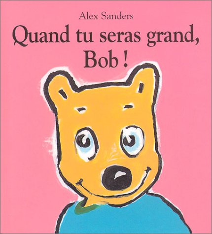 couverture de : Quand tu seras grand, Bob !