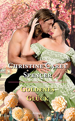 Goldenes Glück von [Carey Spencer, Christine]