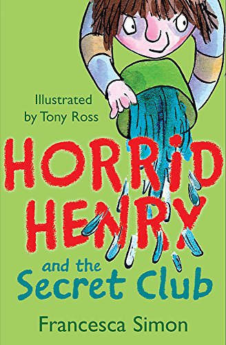 Télécharger Horrid Henry and the Secret Club- PDF