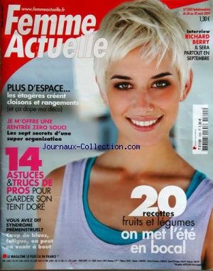 FEMME ACTUELLE [No 1300] du 24/08/2009 - RICHARD BERRY - LES ETAGERES CREENT CLOISONS ET RANGEMENTS - JE M'OFFRE UNE RENTREE ZERO SOUCI - 14 ASTUCES ET TRUCS POUR GARDER SON TEINT DORE - VOUS AVEZ DIT SYNDROME PREMENSTRUEL - 20 RECETTES FRUITSET LEGUMES en ligne