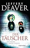 Der Täuscher: Roman (Lincoln-Rhyme-Thriller 8) by 