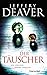 Der Täuscher: Roman (Lincoln-Rhyme-Thriller 8) by 