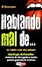 Produktbild Hablando mal de-- (Coña Fina)