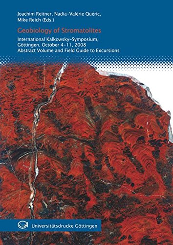 Preisvergleich Produktbild Geobiology of Stromatolites: International Kalkowsky-Symposium, Göttingen, October 4-11, 2008. Abstract volume and field guide to excursions. Geobiologie der Stromatolithe