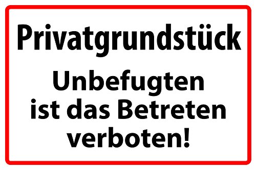 Privatgrundstück Betreten verboten | 30 x 20 cm | "Privatgrundstück - Unbefugten ist das Betreten verboten" | Hinweisschild 3mm | stabile Hartschaumplatte