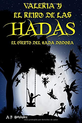 Valeria y el reino de las hadas. El cuento del Hada Dodona: Un libro infantil de fantasía y magia