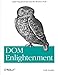 DOM Enlightenment by