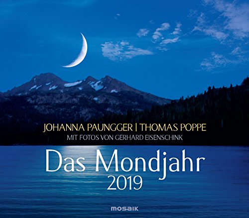 Download Das Mondjahr 2019. Wandkalender: mit Fotos von Gerhard Eisenschink - Das Original