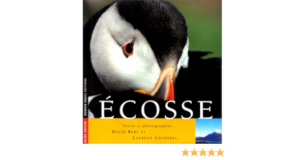 Amazon Fr L Ecosse Guide Nature Cocherel Laurent Reby David Livres