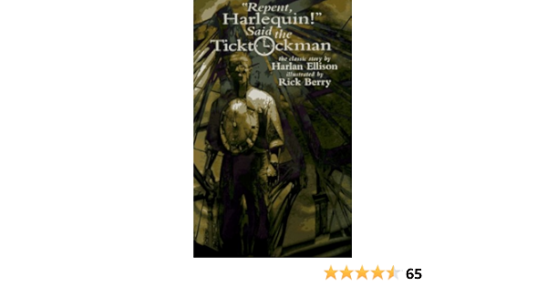 Repent Harlequin Said The Ticktockman The Classic Story Ellison Harlan Berry Rick Berry Rick Amazon De Bucher