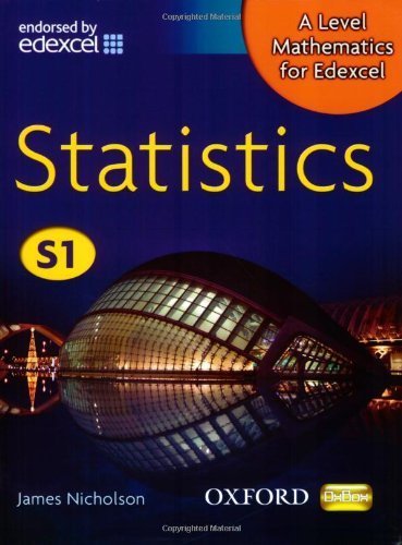 A Level Mathematics for Edexcel: Statistics S1 by Nicholson, James (2008) Paperback